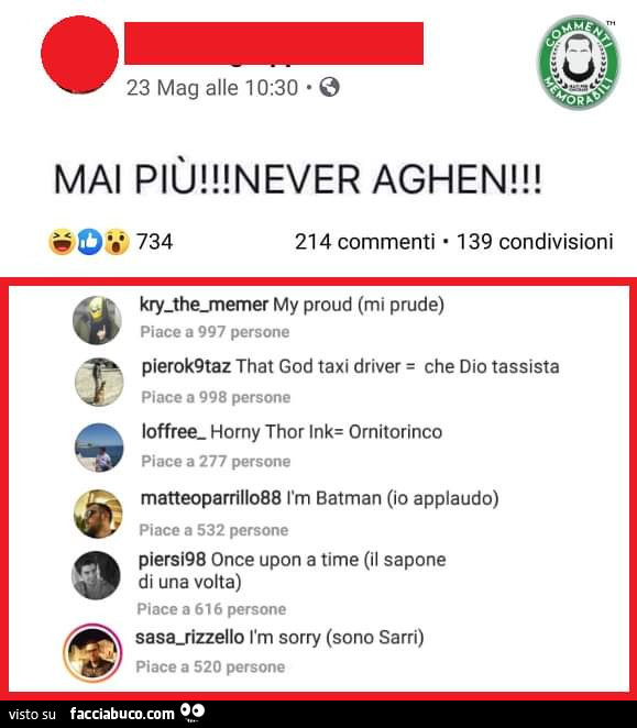 Mai più! Never aghen! My proud, mi prude