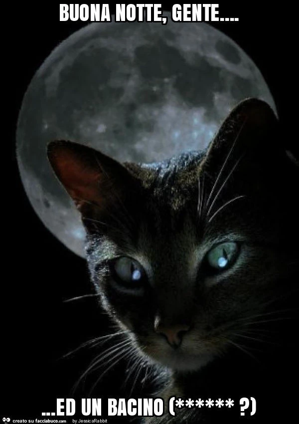 Buona notte, gente&hellip; ed un bacino (******? )