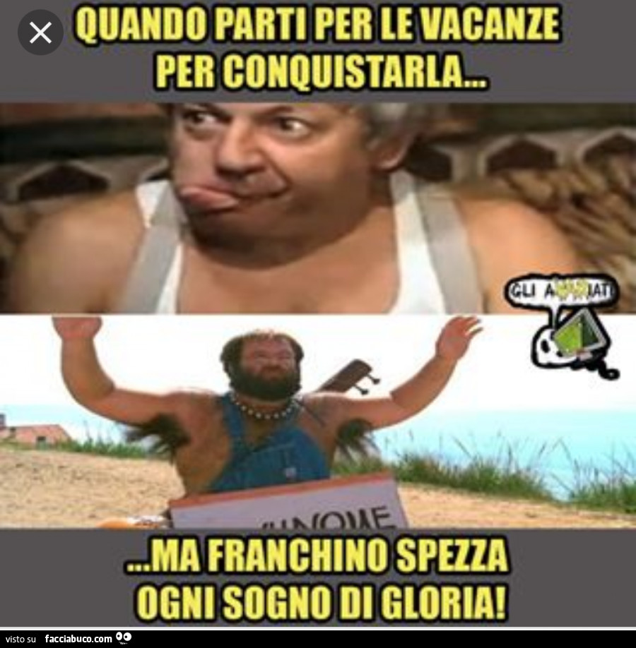 Quando parti per le vacanze per conquistarla ma franchino spezza ogni sogno di gloria