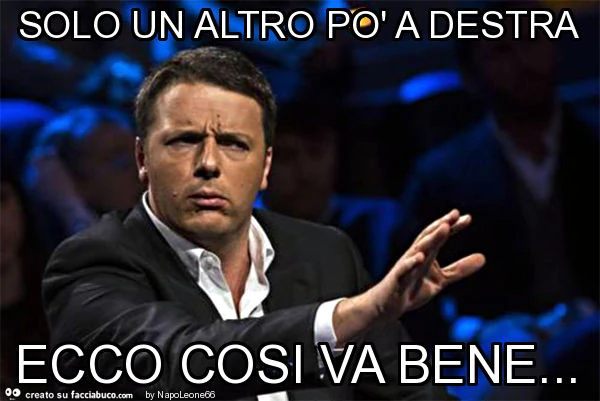 Solo un altro po' a destra ecco cosi va bene