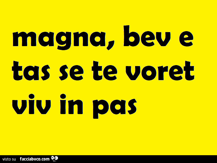 Magna, bev e tas se te voret viv in pas