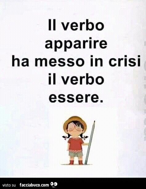 Il verbo apparire ha messo in crisi il verbo essere