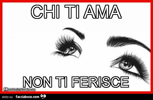 Chi ti ama non ti ferisce