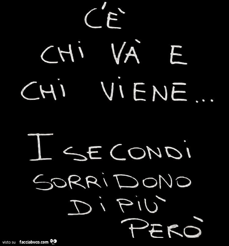 C'è chi va e chi viene… i secondi sorridono di più però