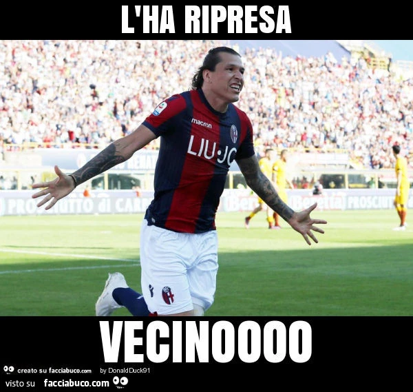 L'ha ripresa vecinoooo