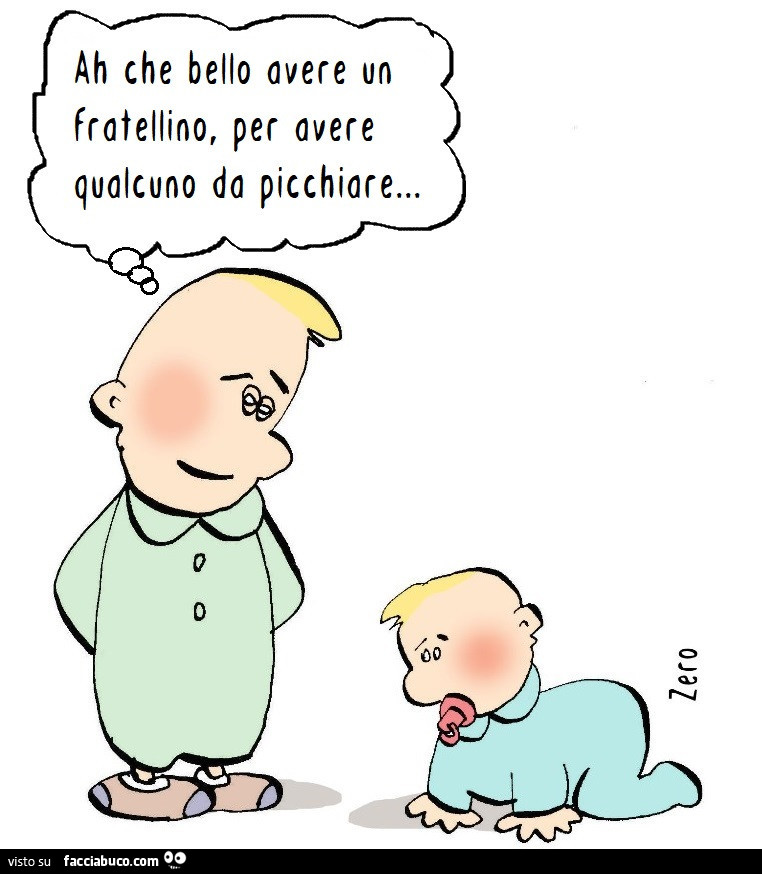 Ah che bello avere un fratellino, per avere qualcuno da picchiare…