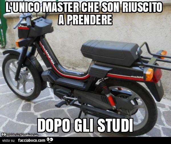 L'unico master che son riuscito a prendere dopo gli studi